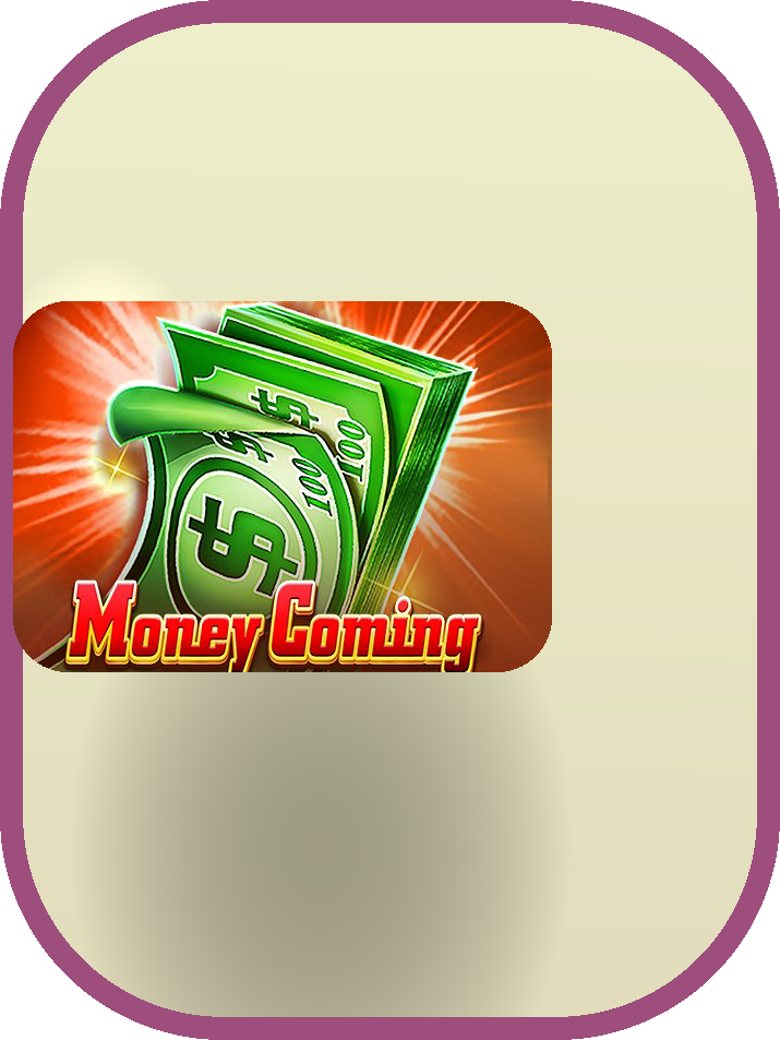 Money Coming